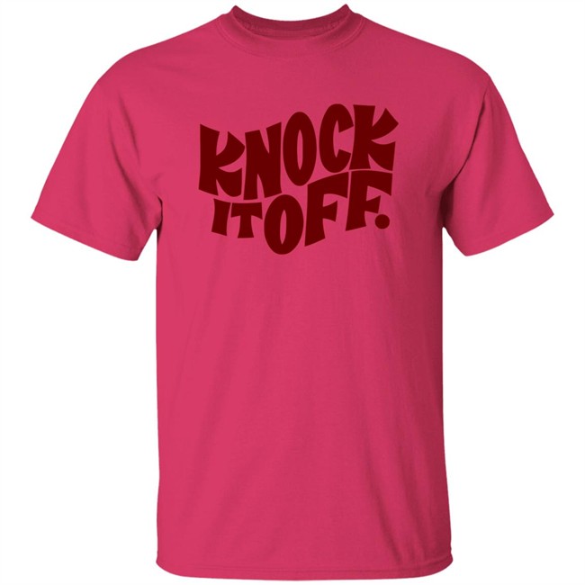 Knock It Off T Shirt Frog & Toad Frog & Toad Press Knock It Off T-Shirt white shirt with sayings Knock It Off T Shirt Frog & Toad Frog & Toad Press Knock It Off T-Shirt white shirt with sayings