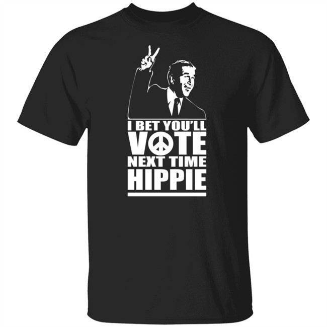 George Bush I Bet You'll Vote Next Time Hippy Tee Shirt