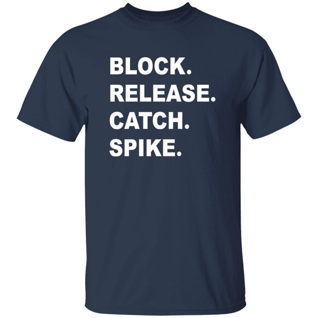 Block Release Catch Spike Tee Shirt Block Release Catch Spike Tee Shirt