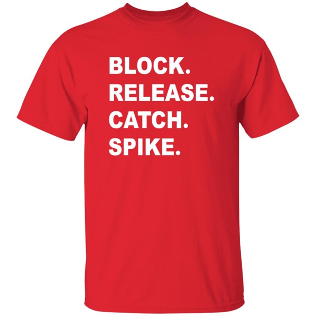 Block Release Catch Spike Tee Shirt Block Release Catch Spike Tee Shirt