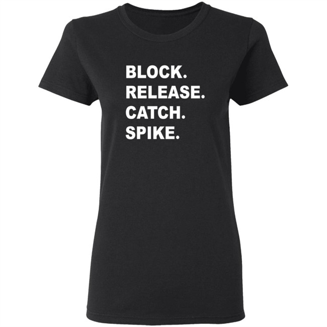 Block Release Catch Spike Tee Shirt Block Release Catch Spike Tee Shirt