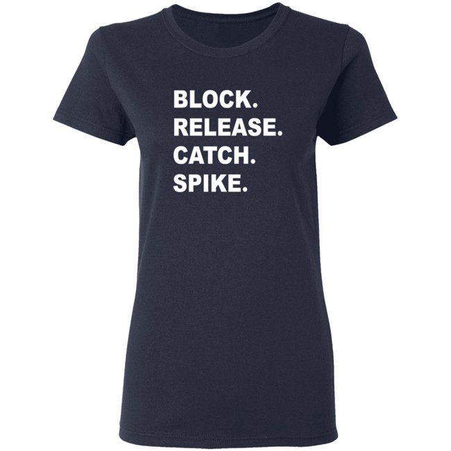 Block Release Catch Spike Tee Shirt Block Release Catch Spike Tee Shirt
