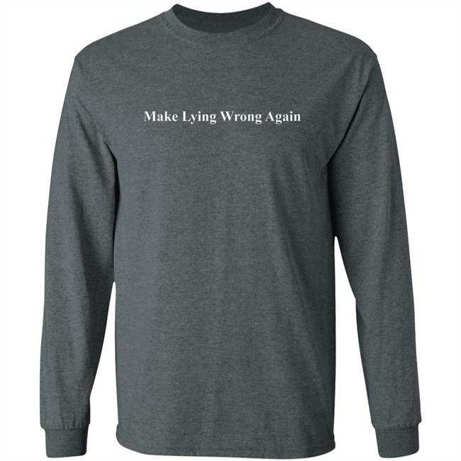 Make Lying Wrong Again Anti Trump Political Tee Shirt Make Lying Wrong Again Anti Trump Political Tee Shirt