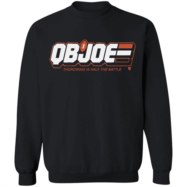 QB Joe Cincinati BreakingT Shirt Thorowing Is Half The Battle Blakc Shirts QB Joe Cincinati BreakingT Shirt Thorowing Is Half The Battle Blakc Shirts