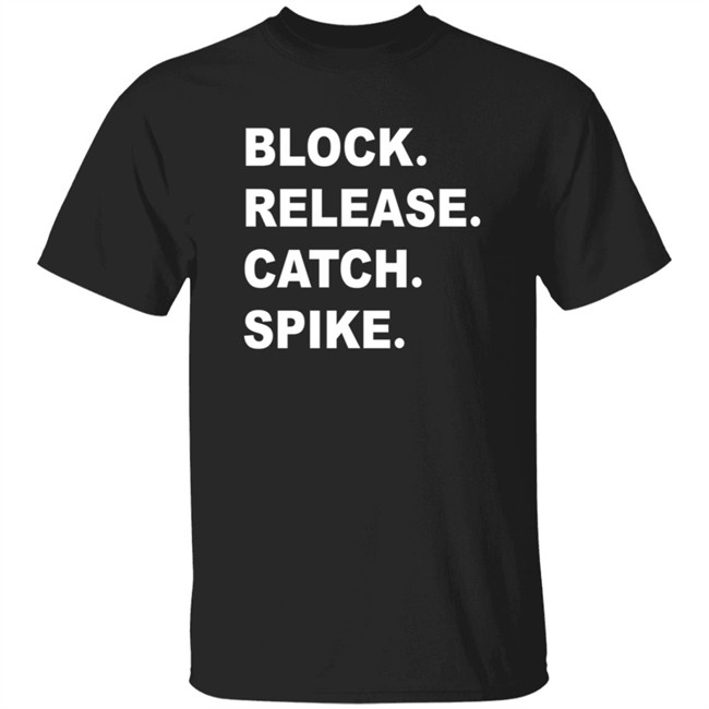 National Tight Ends Day Block Release Catch Spike Tee Shirt