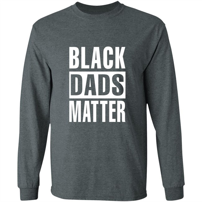 Black Dads Matter T Shirt Black Dads Matter T Shirt
