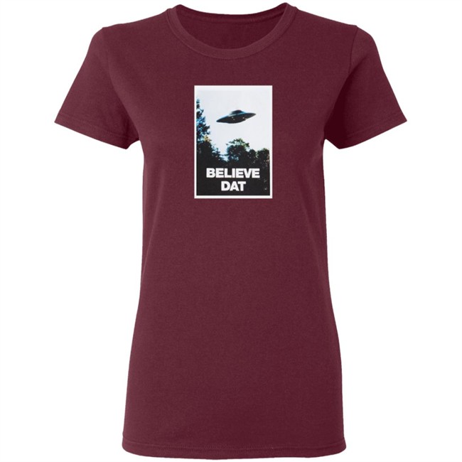 Believe Dat UFO Shirt Believe Dat UFO Shirt