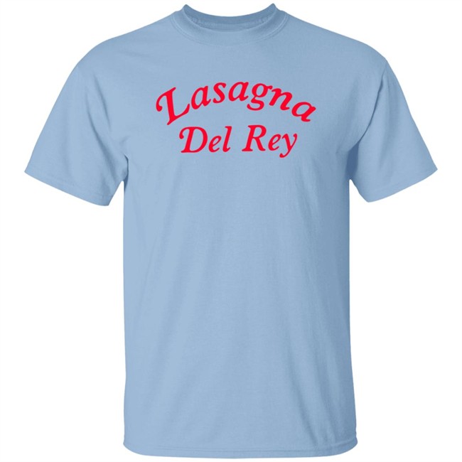 Lasagna Del Rey Tee Shirt Lasagna Del Rey Tee Shirt