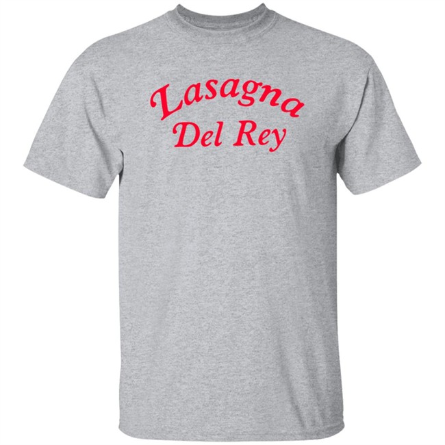 Lasagna Del Rey Tee Shirt Lasagna Del Rey Tee Shirt