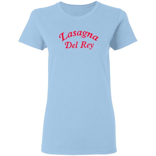 Lasagna Del Rey Tee Shirt Lasagna Del Rey Tee Shirt