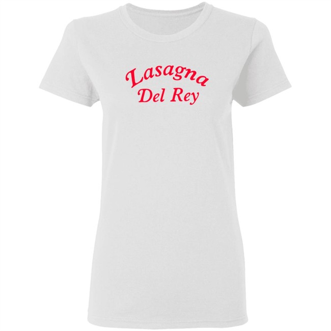 Lasagna Del Rey Tee Shirt Lasagna Del Rey Tee Shirt
