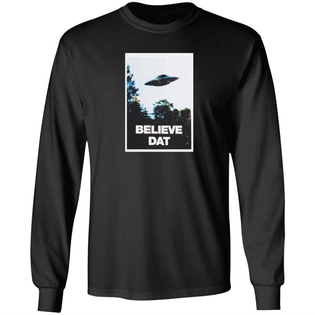 Believe Dat UFO Shirt Believe Dat UFO Shirt