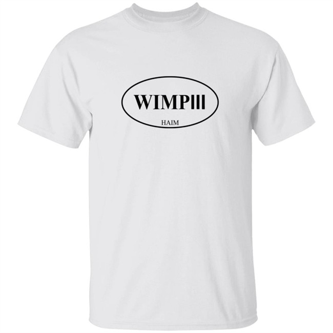 Haim WIMPIII Shirt Haim Merch Haim T Shirts WIMPIII Shirt WIMPIII T Shirt T-Shirt
