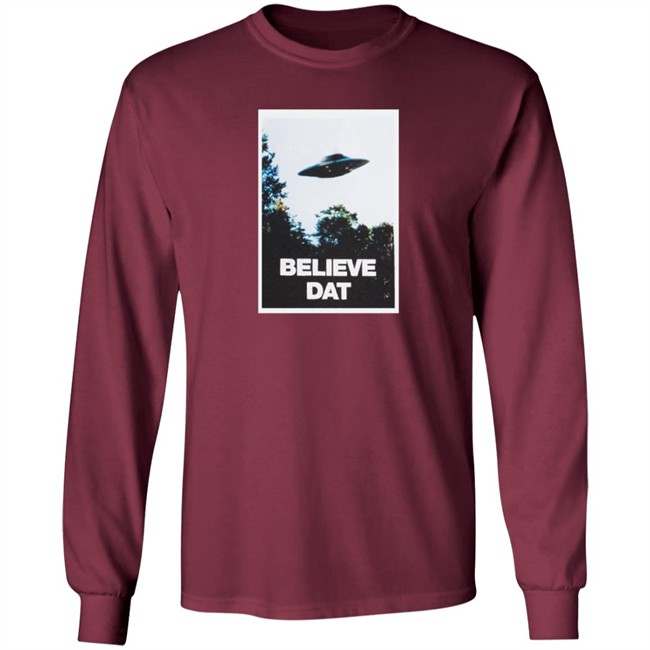 Believe Dat UFO Shirt Believe Dat UFO Shirt
