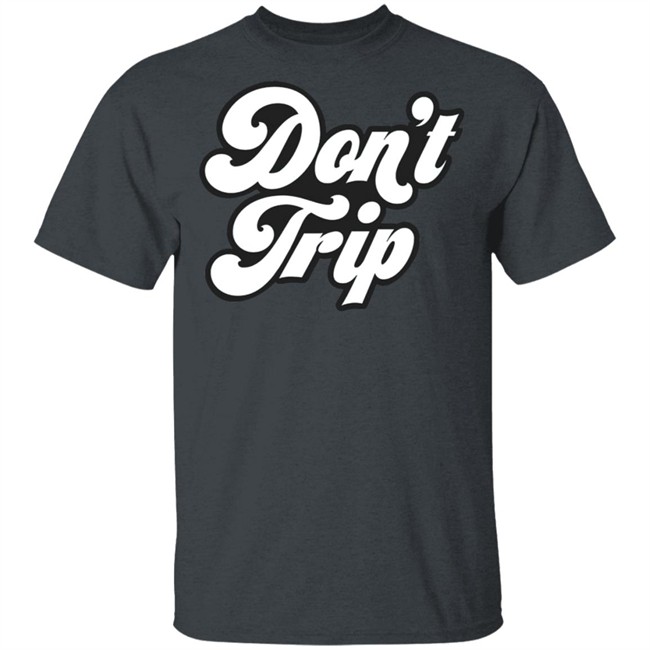 Dont Trip OG Hoodie Don't Trip Black Hoodie Sweatshirt create clothing for a good cause Dont Trip OG Hoodie Don't Trip Black Hoodie Sweatshirt create clothing for a good cause