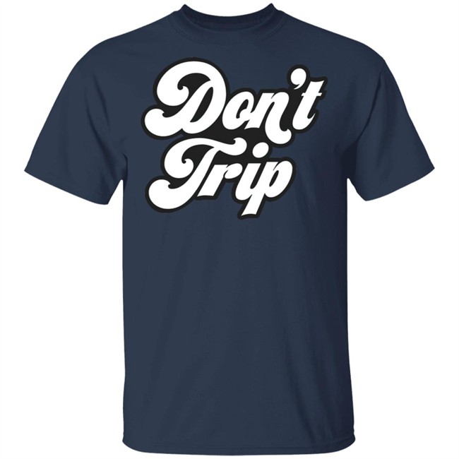 Dont Trip OG Hoodie Don't Trip Black Hoodie Sweatshirt create clothing for a good cause Dont Trip OG Hoodie Don't Trip Black Hoodie Sweatshirt create clothing for a good cause