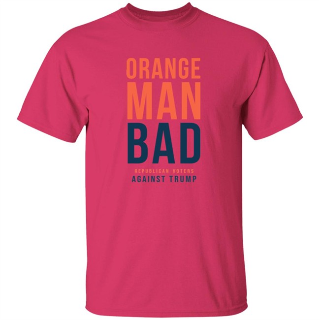 ✅Republican Voters Orange Man Bad Shirt Now Available - Best Seller ✅Republican Voters Orange Man Bad Shirt Now Available - Best Seller