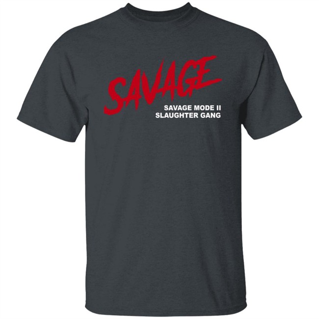 Savagemode 21 Savage Merch Savage T Shirt Savagemode 21 Savage Merch Savage T Shirt