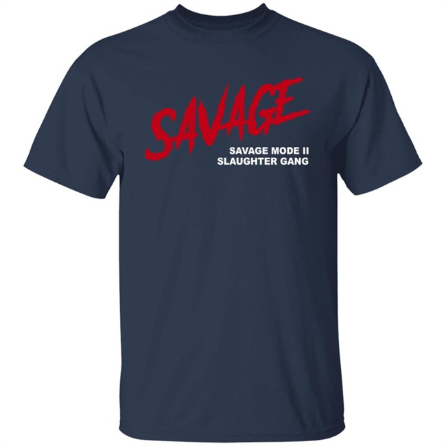 Savagemode 21 Savage Merch Savage T Shirt Savagemode 21 Savage Merch Savage T Shirt