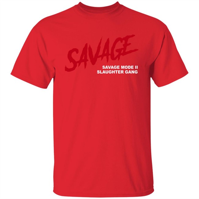 Savagemode 21 Savage Merch Savage T Shirt Savagemode 21 Savage Merch Savage T Shirt