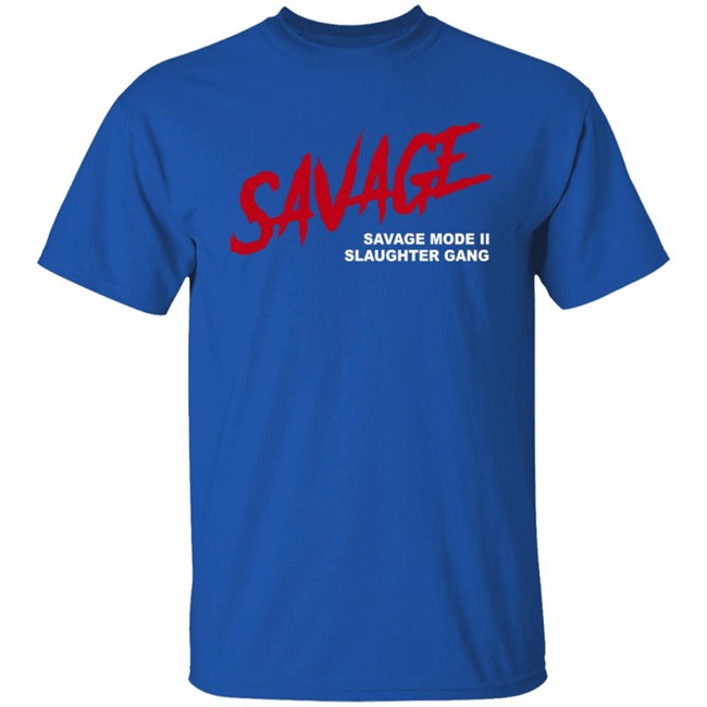 Savagemode 21 Savage Merch Savage T Shirt Savagemode 21 Savage Merch Savage T Shirt