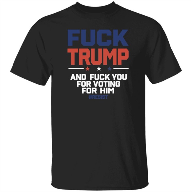 ✅Fuck Trump Fuck You For Voting For Him Shirt Now Available - Best Seller ✅Fuck Trump Fuck You For Voting For Him Shirt Now Available - Best Seller