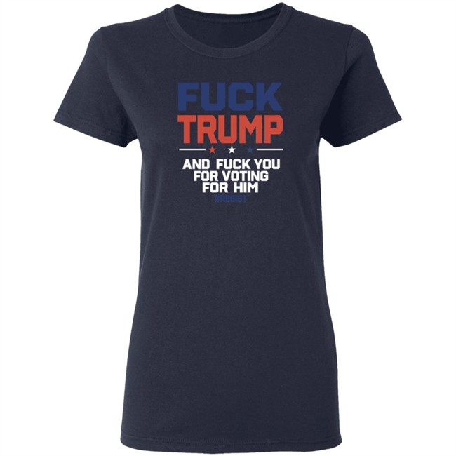 ✅Fuck Trump Fuck You For Voting For Him Shirt Now Available - Best Seller ✅Fuck Trump Fuck You For Voting For Him Shirt Now Available - Best Seller