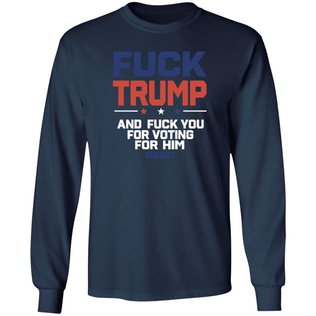 ✅Fuck Trump Fuck You For Voting For Him Shirt Now Available - Best Seller ✅Fuck Trump Fuck You For Voting For Him Shirt Now Available - Best Seller