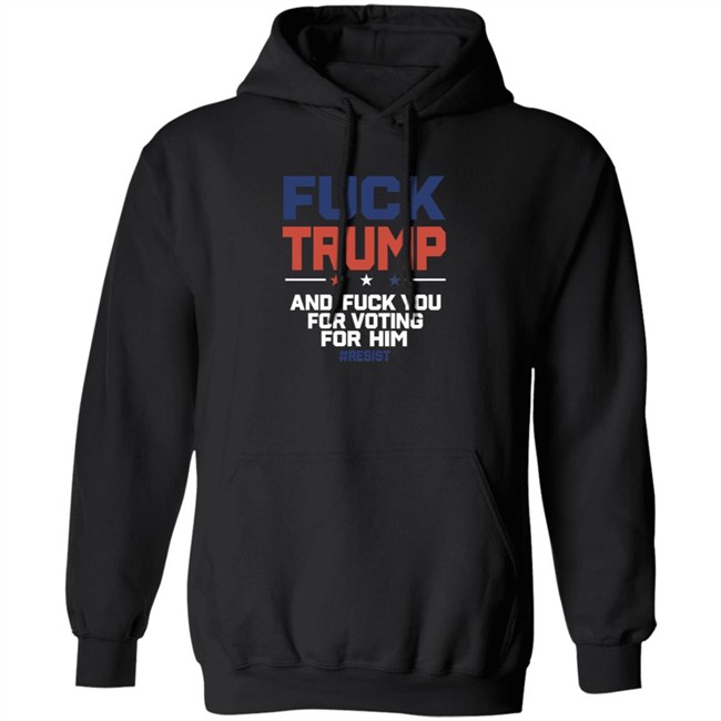 ✅Fuck Trump Fuck You For Voting For Him Shirt Now Available - Best Seller ✅Fuck Trump Fuck You For Voting For Him Shirt Now Available - Best Seller