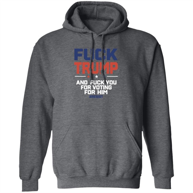 ✅Fuck Trump Fuck You For Voting For Him Shirt Now Available - Best Seller ✅Fuck Trump Fuck You For Voting For Him Shirt Now Available - Best Seller