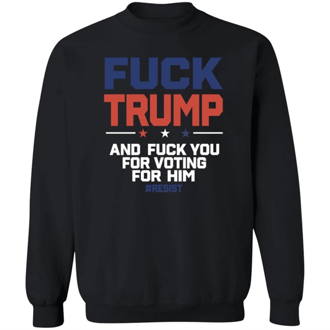 ✅Fuck Trump Fuck You For Voting For Him Shirt Now Available - Best Seller ✅Fuck Trump Fuck You For Voting For Him Shirt Now Available - Best Seller