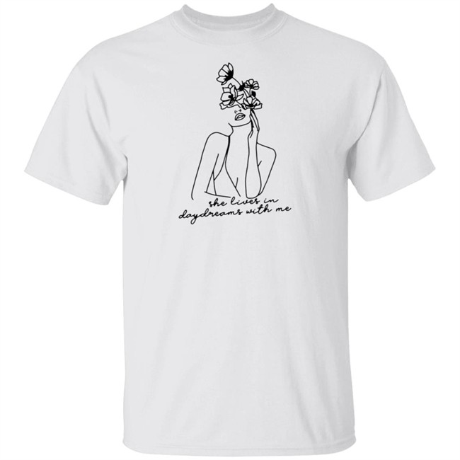 ✅She Lives In Daydreams With Me Shirt Now Available - Best Seller