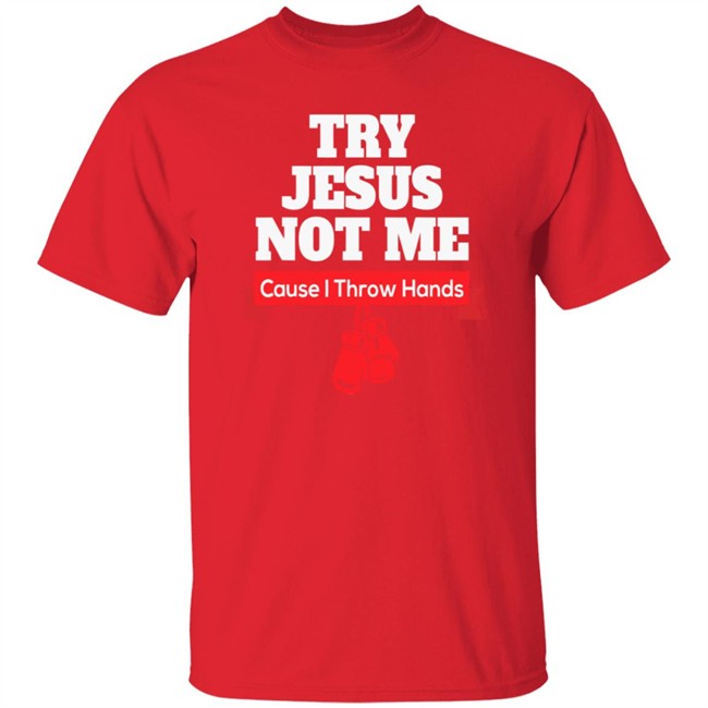 ✅Try Jesus Not Me Shirt Now Available - Best Seller ✅Try Jesus Not Me Shirt Now Available - Best Seller