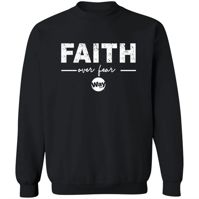 ✅The Wally Show Faith Over Fear Shirt Now Available - Best Seller ✅The Wally Show Faith Over Fear Shirt Now Available - Best Seller