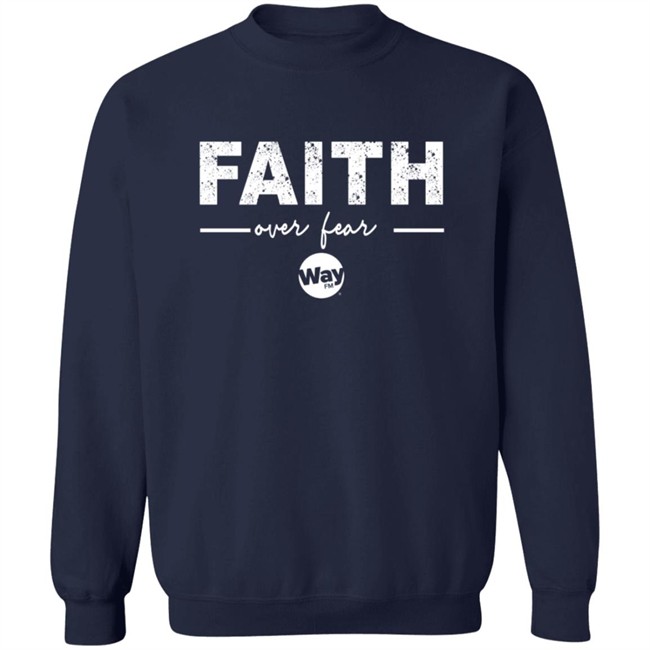 ✅The Wally Show Faith Over Fear Shirt Now Available - Best Seller ✅The Wally Show Faith Over Fear Shirt Now Available - Best Seller