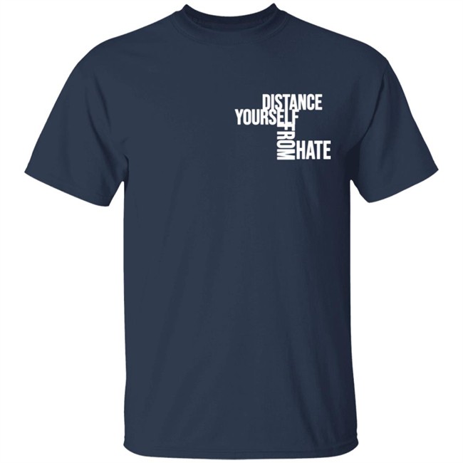 Jason Wu TheCollectiveShift Distance Yourself From Hate Shirt Jason Wu TheCollectiveShift Distance Yourself From Hate Shirt