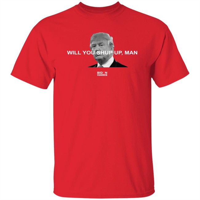 Biden Harris Merch Will You Just Shut Up Shirt Biden Harris Merch Will You Just Shut Up Shirt