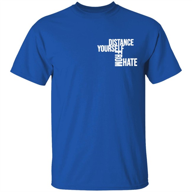 Jason Wu TheCollectiveShift Distance Yourself From Hate Shirt Jason Wu TheCollectiveShift Distance Yourself From Hate Shirt