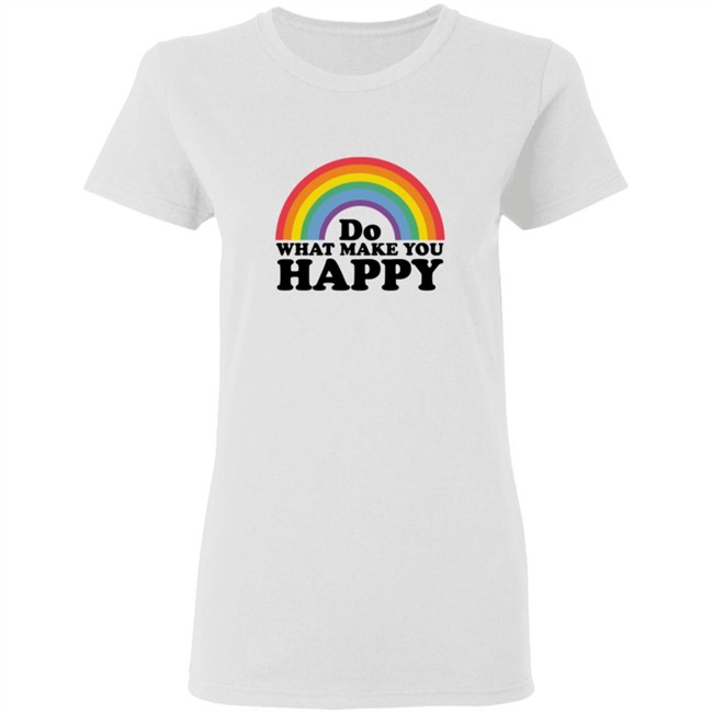Do what makes you happy t shirt Do What Makes You Happy Rainbow Ringer Shirt Do what makes you happy t shirt Do What Makes You Happy Rainbow Ringer Shirt