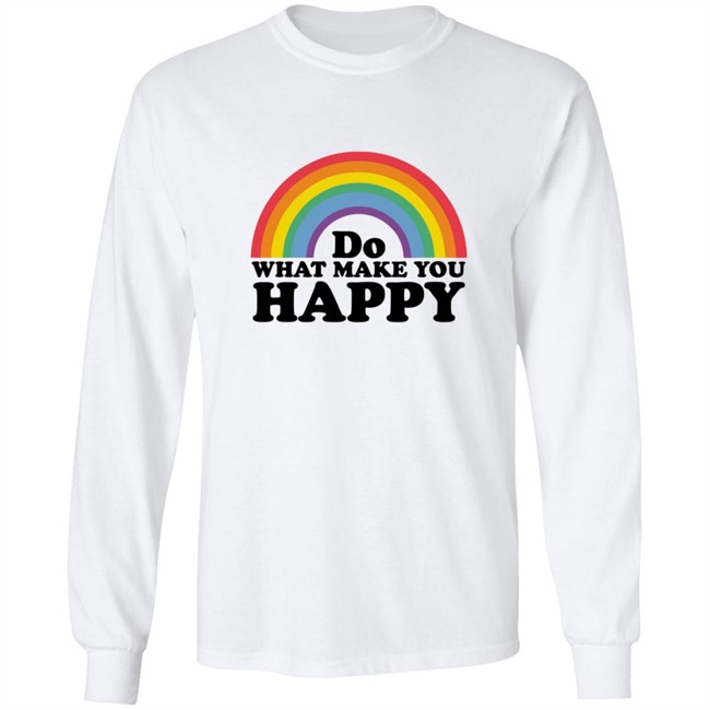 Do what makes you happy t shirt Do What Makes You Happy Rainbow Ringer Shirt Do what makes you happy t shirt Do What Makes You Happy Rainbow Ringer Shirt