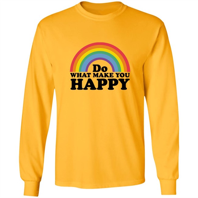 Do what makes you happy t shirt Do What Makes You Happy Rainbow Ringer Shirt Do what makes you happy t shirt Do What Makes You Happy Rainbow Ringer Shirt