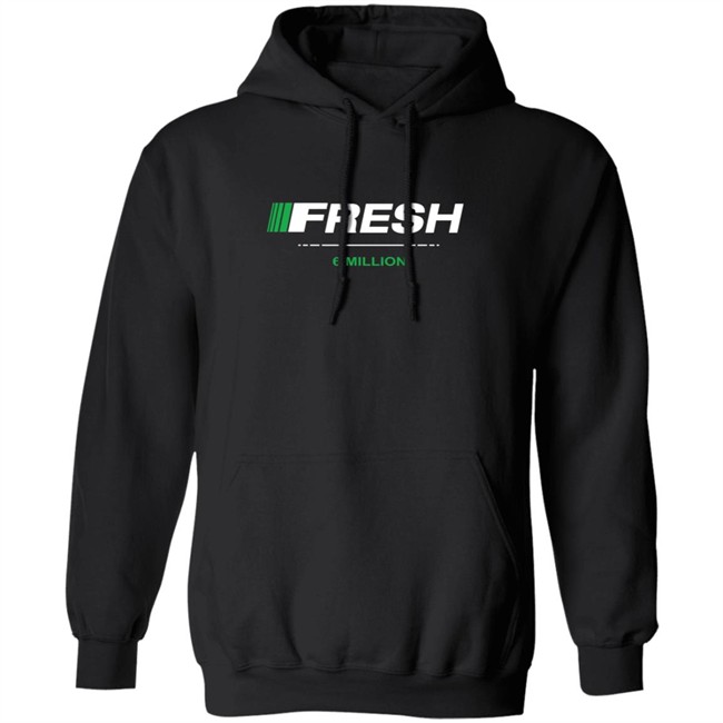 Fresh 6 Million Hoodie fresh6mil Fresh 6 Mil Merch