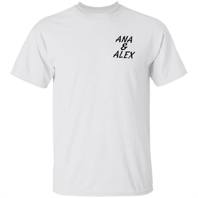 Ana And Alex Shop Merch White Ana Alex Shirt