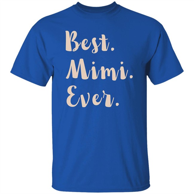 Mimi Shirt Best. Mimi. Ever. Black T Shirts Mimi Shirt Best. Mimi. Ever. Black T Shirts