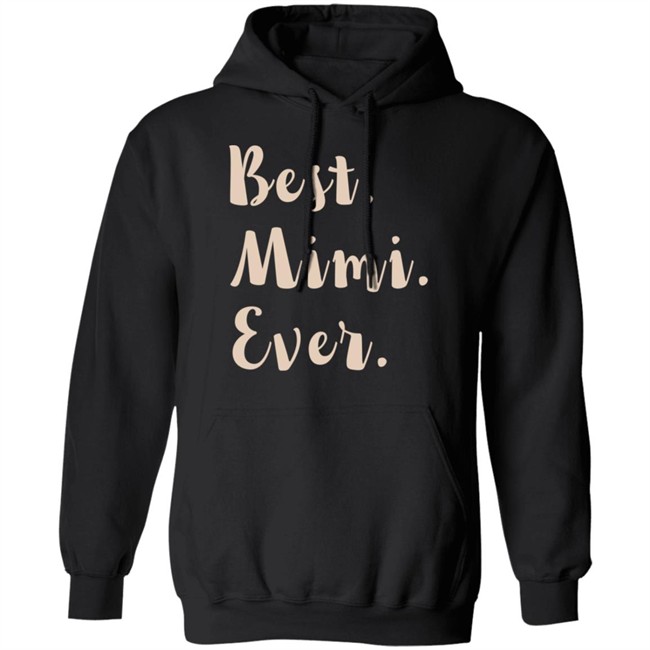 Mimi Shirt Best. Mimi. Ever. Black T Shirts Mimi Shirt Best. Mimi. Ever. Black T Shirts