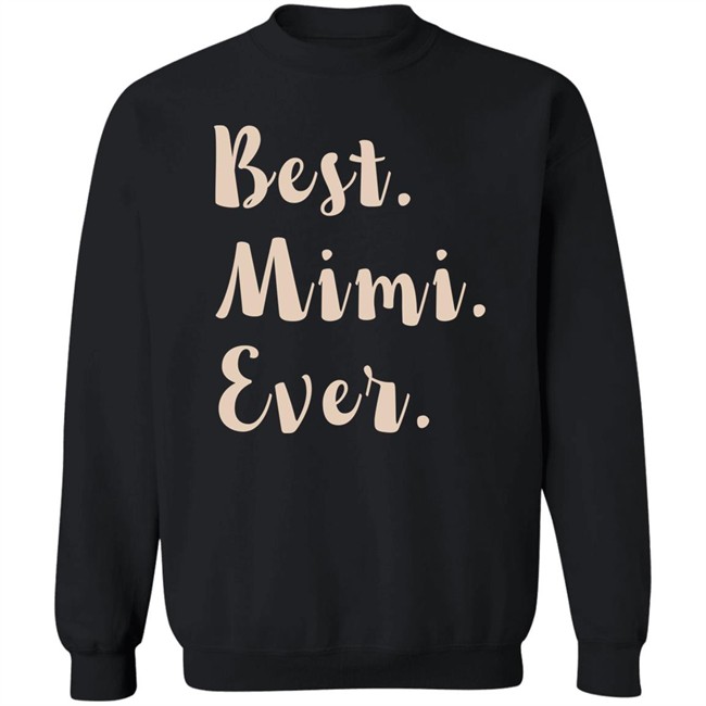 Mimi Shirt Best. Mimi. Ever. Black T Shirts Mimi Shirt Best. Mimi. Ever. Black T Shirts