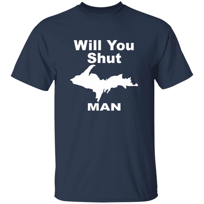 Outdoor Beerdsman Will You Shut Up Man T Shirt