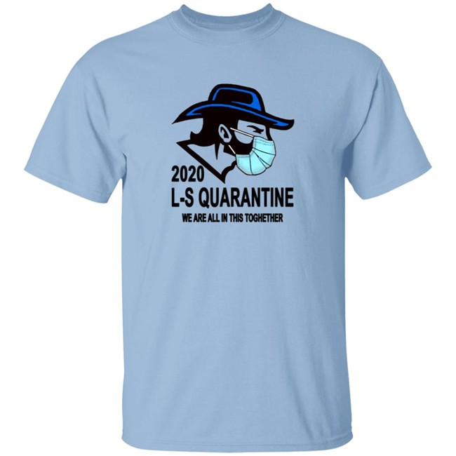 Ed Leone Lampeter Strasburg L S Quarantine We Are All In This Toghether T Shirt Ed Leone Lampeter Strasburg L S Quarantine We Are All In This Toghether T Shirt