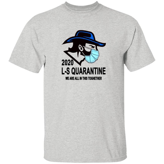 Ed Leone Lampeter Strasburg L S Quarantine We Are All In This Toghether T Shirt Ed Leone Lampeter Strasburg L S Quarantine We Are All In This Toghether T Shirt