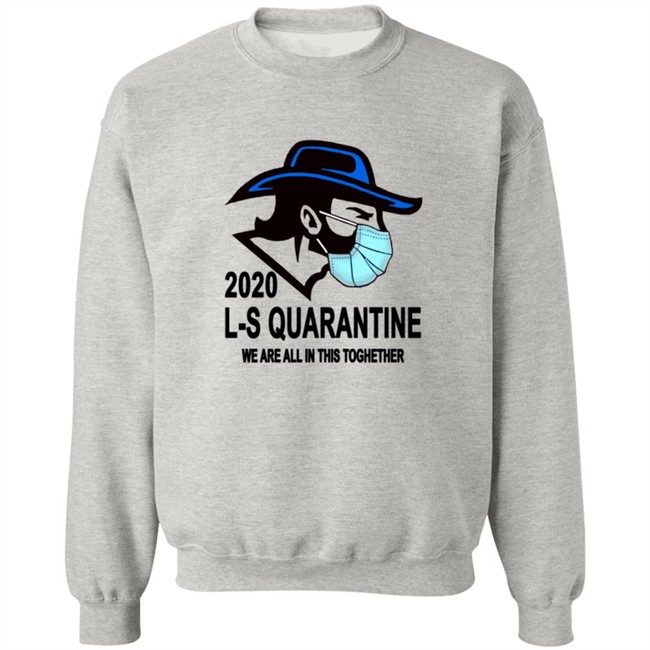 Ed Leone Lampeter Strasburg L S Quarantine We Are All In This Toghether T Shirt Ed Leone Lampeter Strasburg L S Quarantine We Are All In This Toghether T Shirt